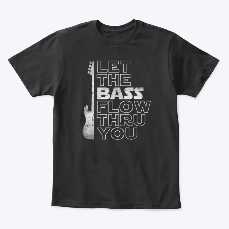 Let The Bass Flow Thru You